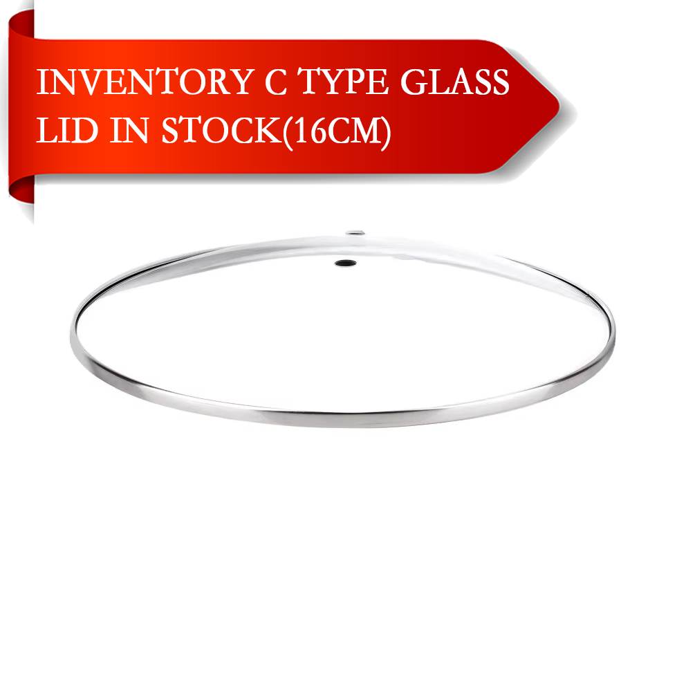 In stock C type tempered glass lid 16cm Universal size