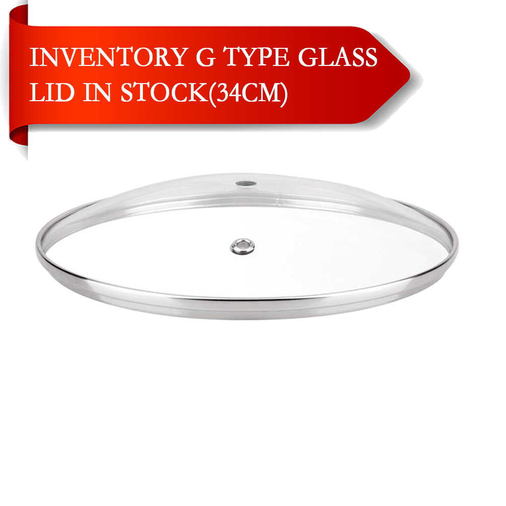 In stock G type tempered glass lid 34cm Universal size